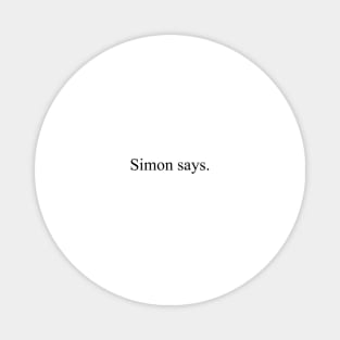 Simon says Magnet